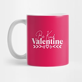 Be Kind Be Mine Valentine Mug